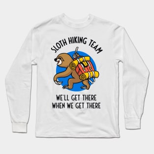 Sloth Hiking Team Funny Gift Hikers Long Sleeve T-Shirt